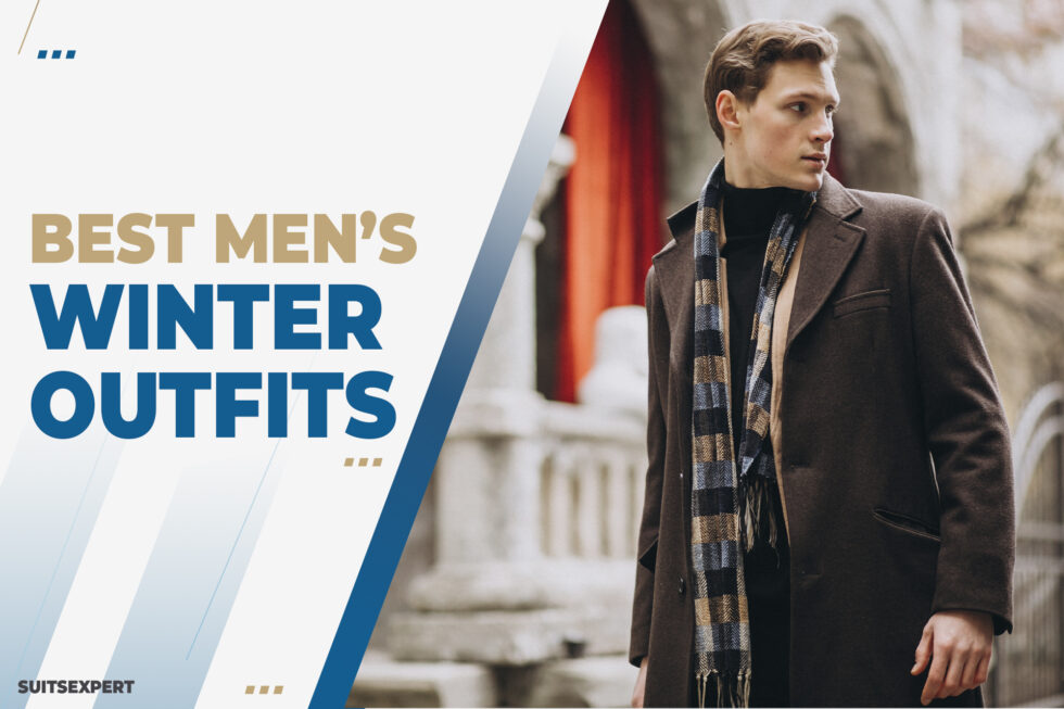 25 Timeless Winter Outfits for Men - Suits Expert