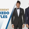 different tuxedo styles and types for men