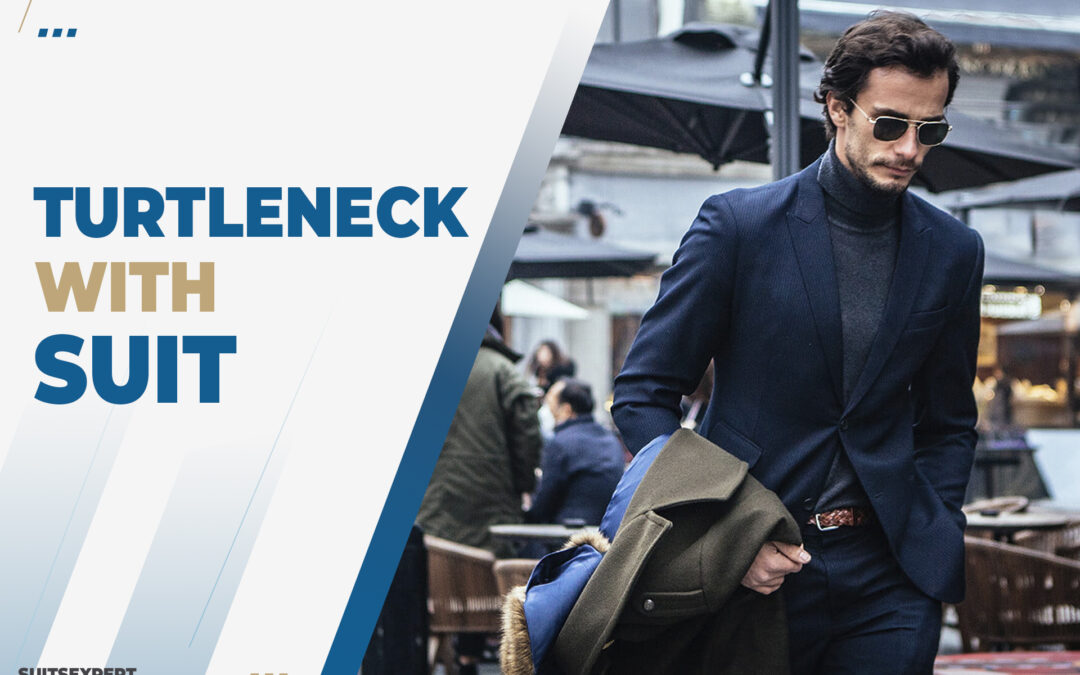 Turtleneck with a Suit: Stylish Pairings for Men - Suits Expert