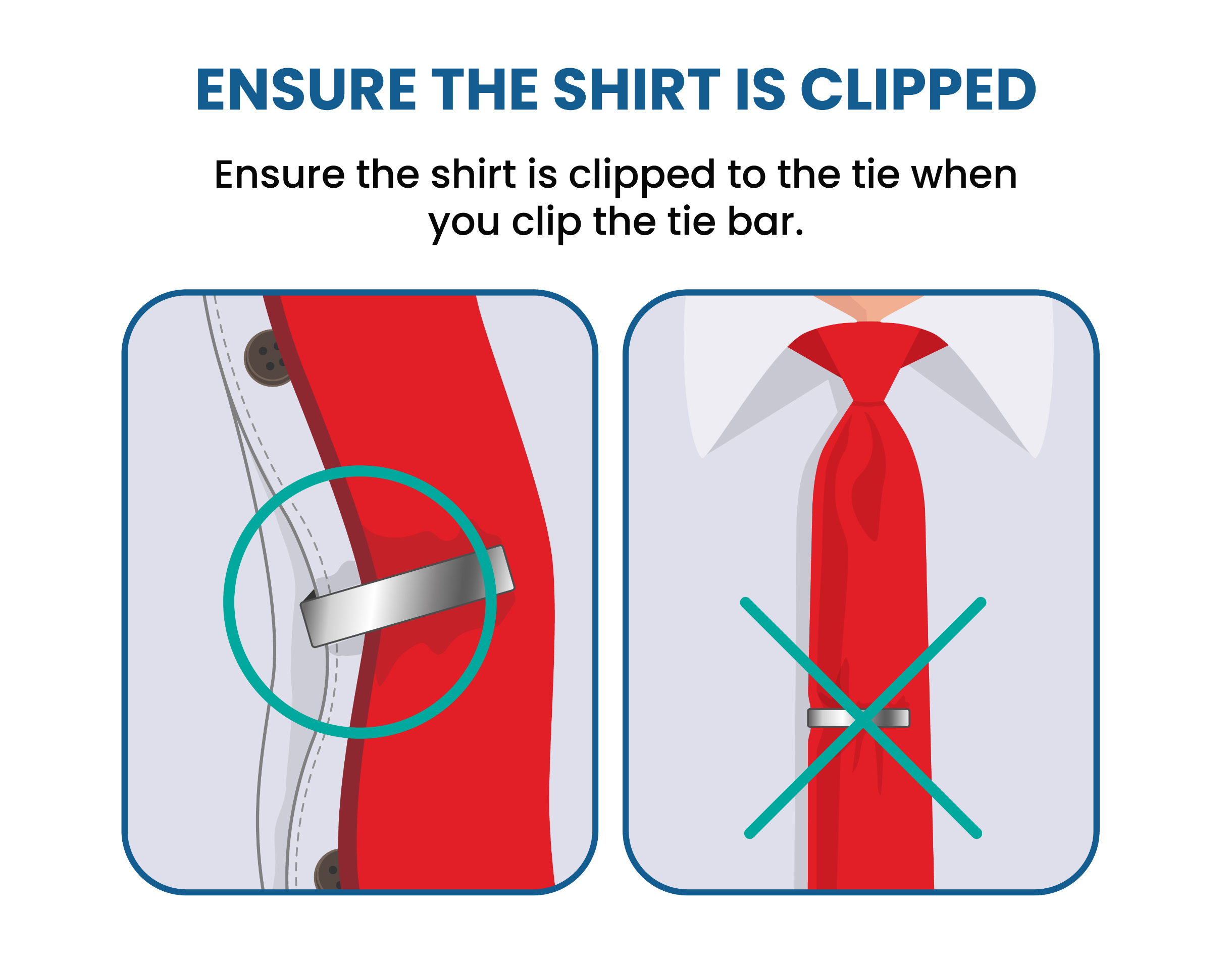ensure both the shirt and the tie are clipped
